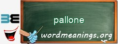 WordMeaning blackboard for pallone